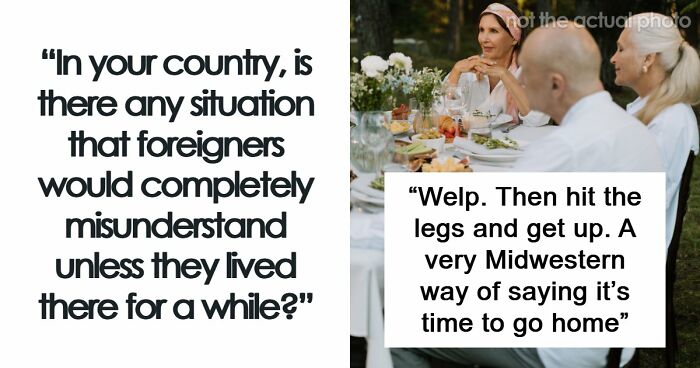 “Doesn’t Mean They Dislike You”: 47 Misunderstandings That Might Arise Between Locals And Foreigners