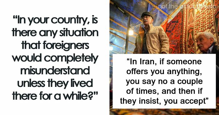 “Doesn’t Mean They Dislike You”: 47 Misunderstandings That Might Arise Between Locals And Foreigners
