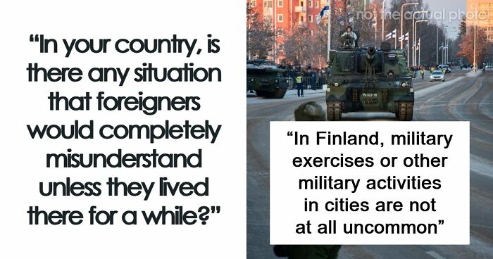 “Doesn’t Mean They Dislike You”: 47 Misunderstandings That Might Arise Between Locals And Foreigners