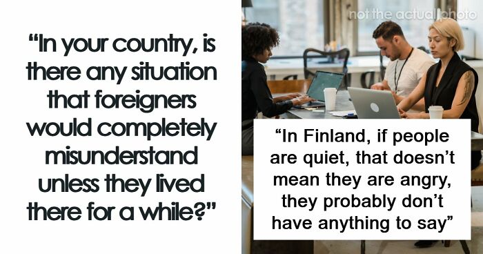 “Doesn’t Mean They Dislike You”: 47 Misunderstandings That Might Arise Between Locals And Foreigners