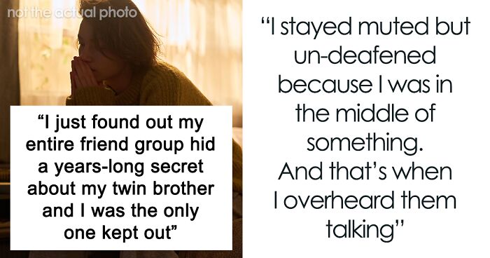 Woman Finds Out Friends Hid A Secret About Her Twin Brother, Realizes She Was The Only One Left Out
