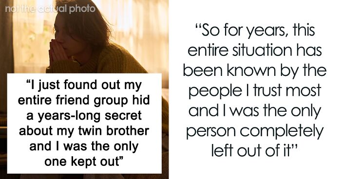Woman Finds Out Friends Hid A Secret About Her Twin Brother, Realizes She Was The Only One Left Out