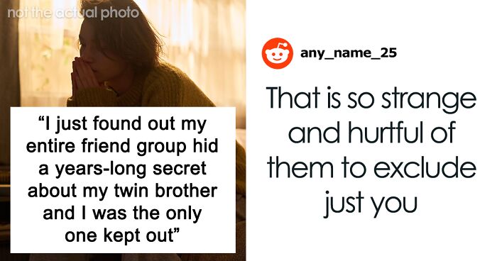 Woman Finds Out Friends Hid A Secret About Her Twin Brother, Realizes She Was The Only One Left Out