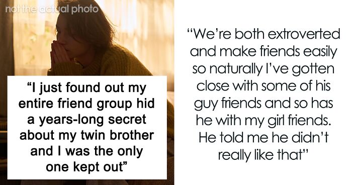 Woman Finds Out Friends Hid A Secret About Her Twin Brother, Realizes She Was The Only One Left Out