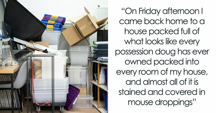Woman Agrees To Store A Couple Of Items For Friend, Comes Home To A Fully Packed House From Hell