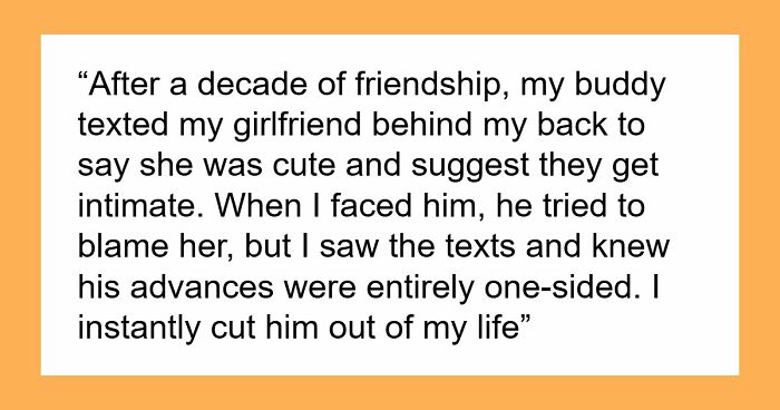 35 Friend Reveals So Awful, People Went From “Besties Forever” To “Done With You” In Seconds