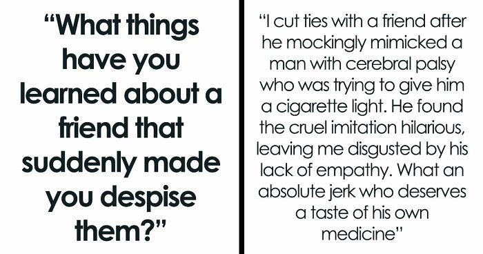 35 Friend Reveals So Awful, People Went From “Besties Forever” To “Done With You” In Seconds