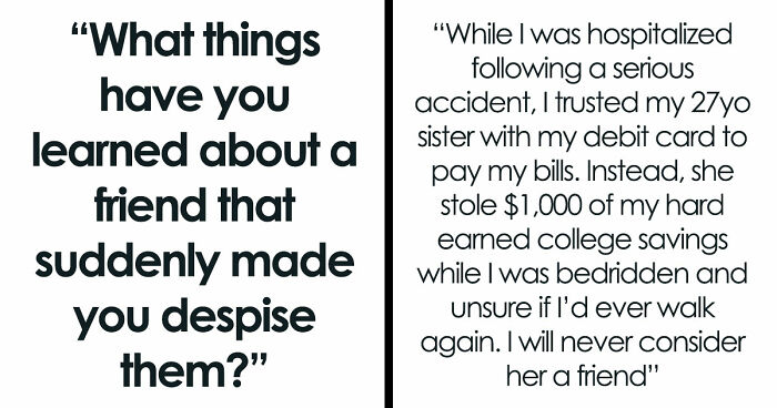 35 Friend Reveals So Awful, People Went From “Besties Forever” To “Done With You” In Seconds