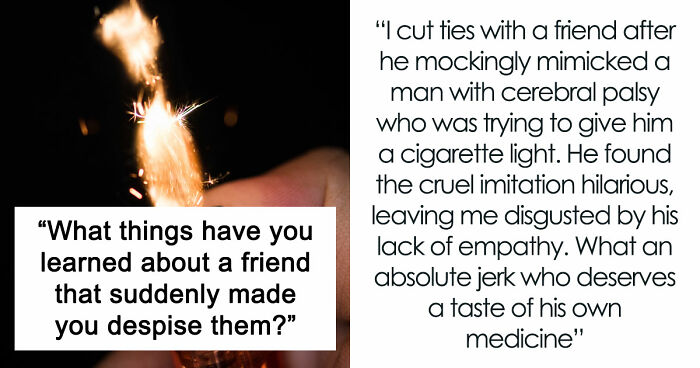 35 Friend Reveals So Awful, People Went From “Besties Forever” To “Done With You” In Seconds