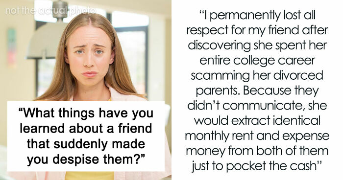 35 Friend Reveals So Awful, People Went From “Besties Forever” To “Done With You” In Seconds