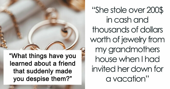 35 Friend Reveals So Awful, People Went From “Besties Forever” To “Done With You” In Seconds