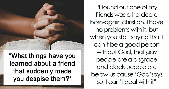 35 Friend Reveals So Awful, People Went From “Besties Forever” To “Done With You” In Seconds