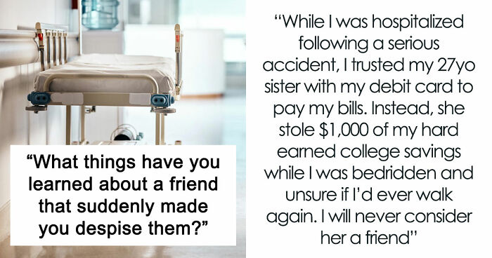 35 Friend Reveals So Awful, People Went From “Besties Forever” To “Done With You” In Seconds