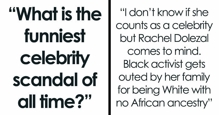 Folks Share The 35 Funniest Celebrity Scandals Of All Time