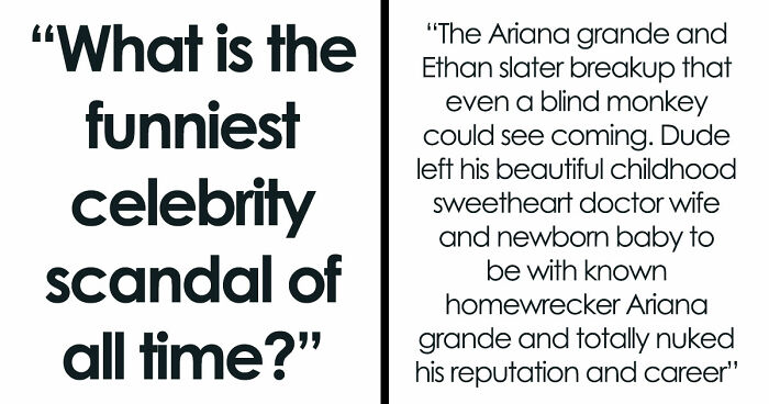 Folks Share The 35 Funniest Celebrity Scandals Of All Time