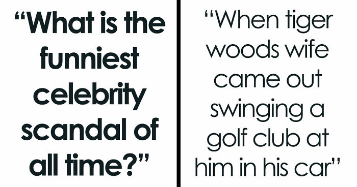 Folks Share The 35 Funniest Celebrity Scandals Of All Time