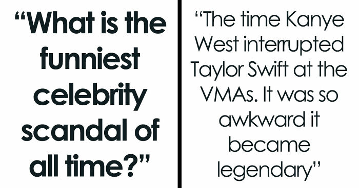 Folks Share The 35 Funniest Celebrity Scandals Of All Time