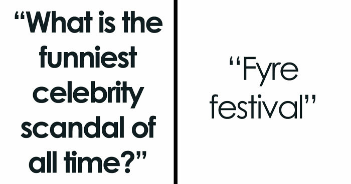 Folks Share The 35 Funniest Celebrity Scandals Of All Time