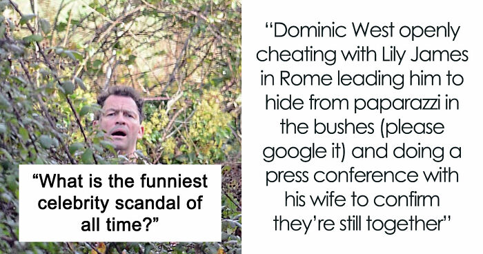 Folks Share The 35 Funniest Celebrity Scandals Of All Time