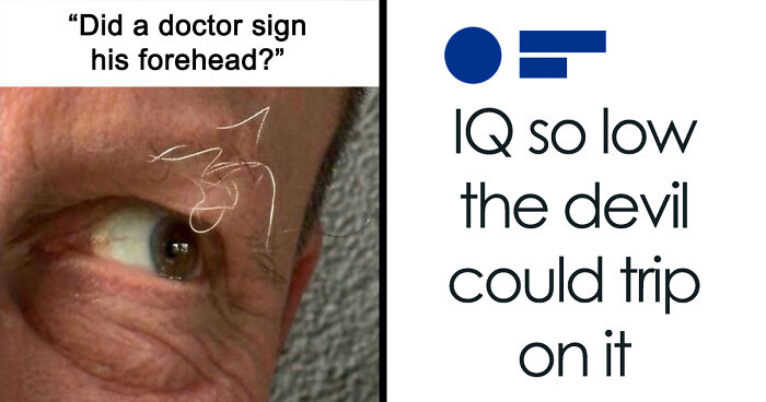 107 Burns So Hilariously Savage, People Needed A Doctor After