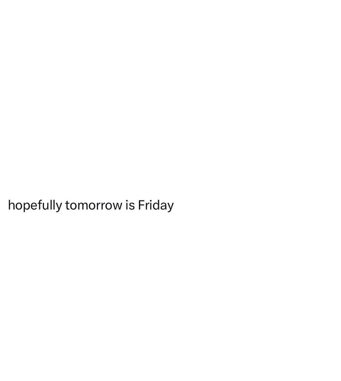 Funny posts satirizing corporate life: a text post saying hopefully tomorrow is Friday, humorously reflecting on work.