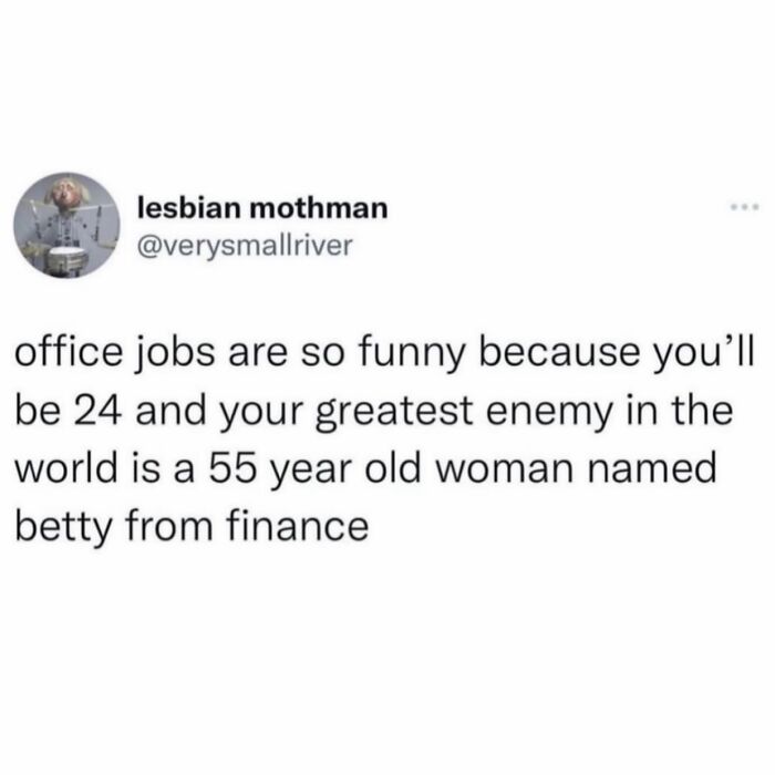 A funny post satirizing corporate life about office jobs and enemies from finance.