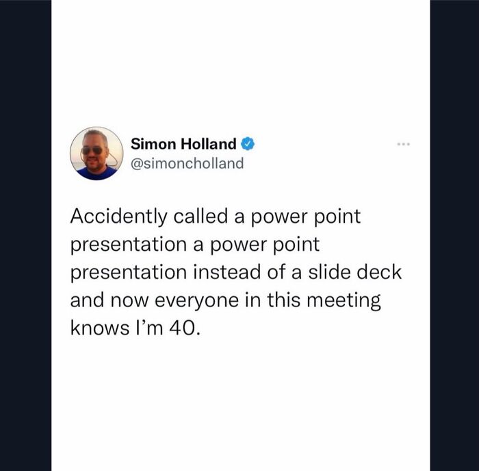 Funny post satirizing corporate life, a tweet from Simon Holland about calling a presentation a power point.