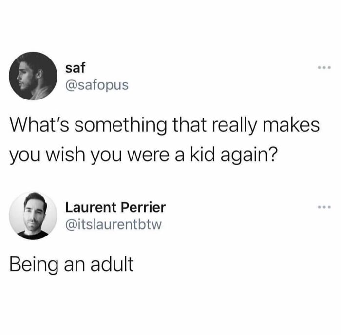 Funny post satirizing corporate life: a tweet asking about wishing to be a kid again, shared as a funny post.