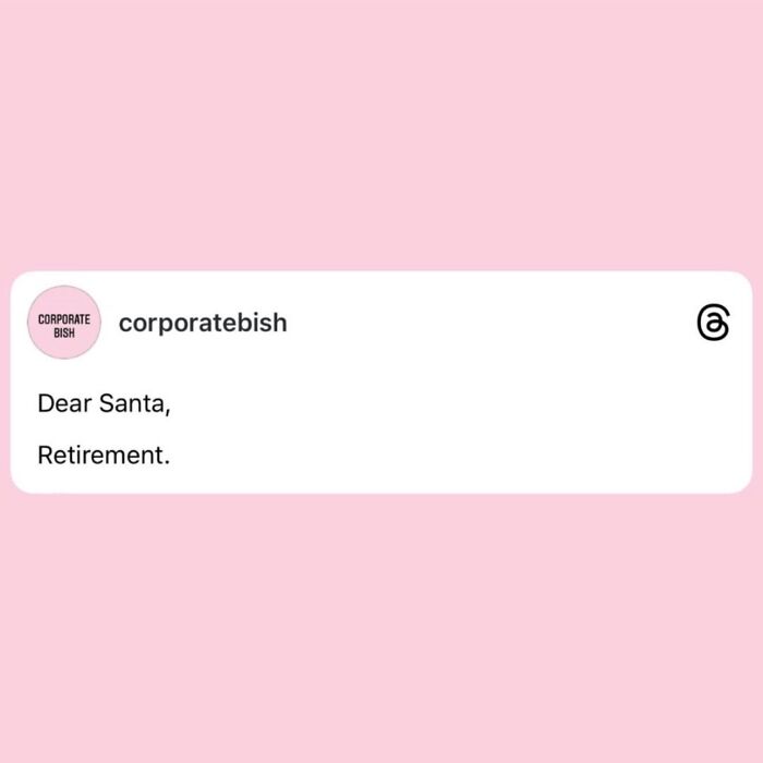 Funny posts satirizing corporate life: A tweet from Corporatebish humorously requesting retirement from Santa.