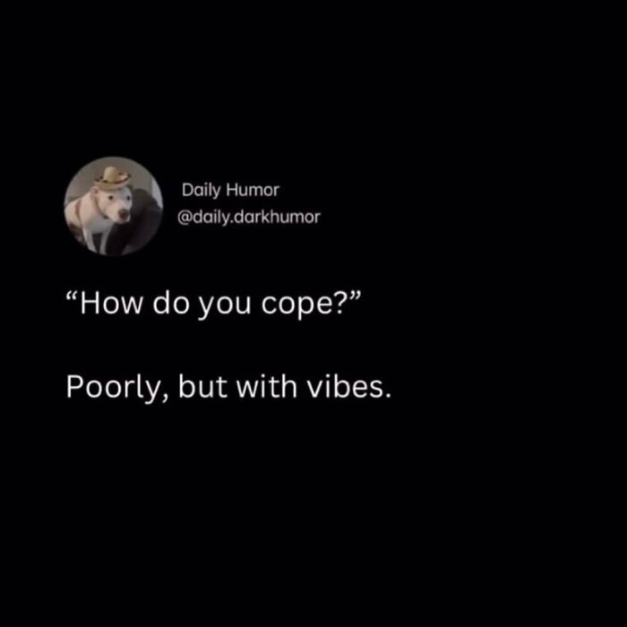 Funny posts satirizing corporate life: a tweet about coping poorly but with vibes.