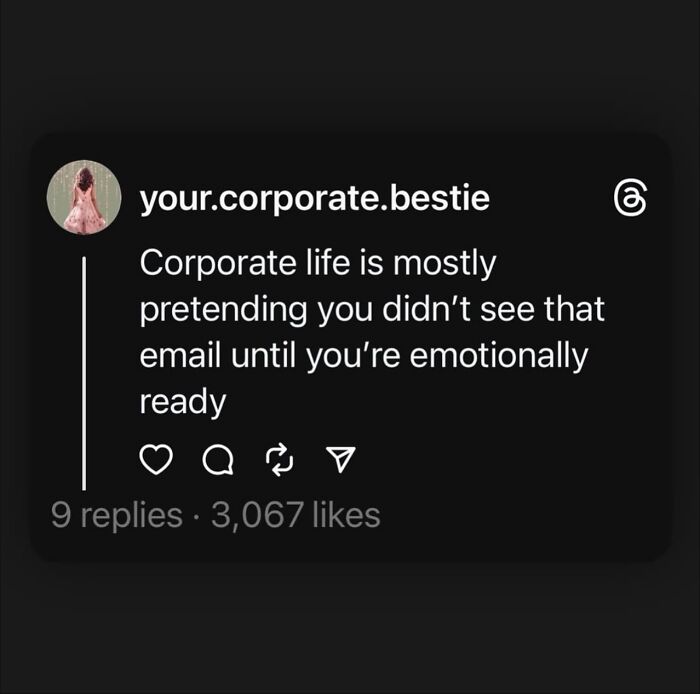 Funny post satirizing corporate life: corporate bestie avoids emails until emotionally ready.