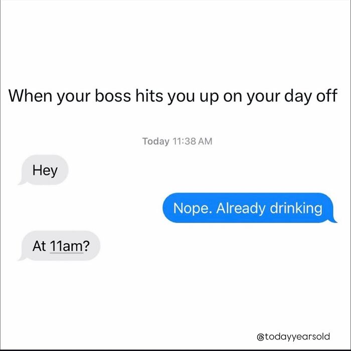 Funny posts satirizing corporate life, a text conversation about drinking on a day off.