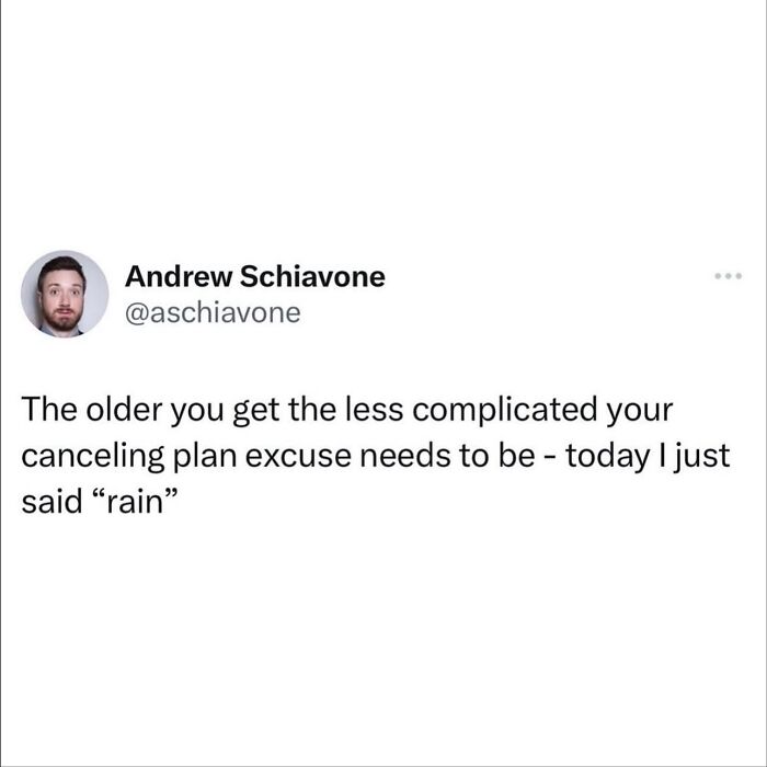 Funny post satirizing corporate life: an older man simplifies his cancellation excuses to just rain.