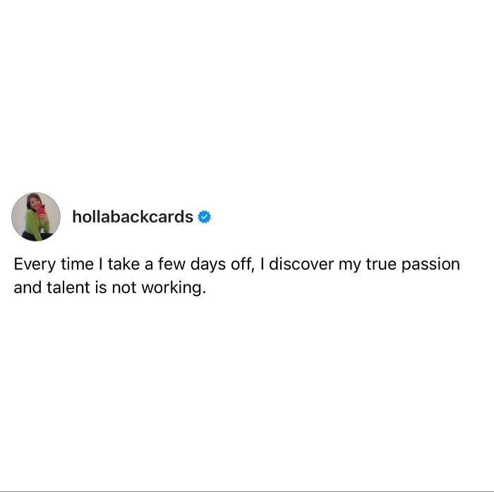 Funny post satirizing corporate life, a quote about not working being a passion.