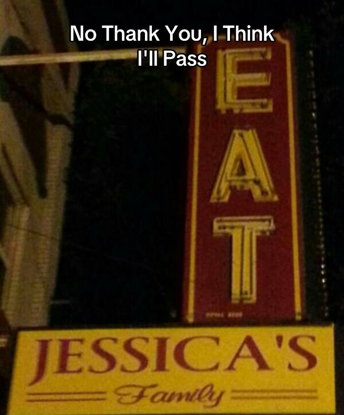 A restaurant sign for JESSICA'S Family, with a vertical EAT sign above, a hilariously bad design fail.
