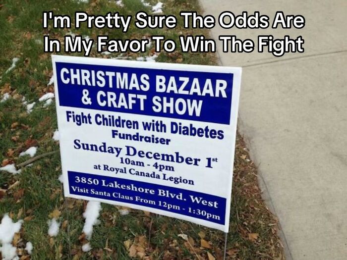 A sign for a Christmas Bazaar and Craft Show, with a bad design fail that reads Fight Children with Diabetes Fundraiser.