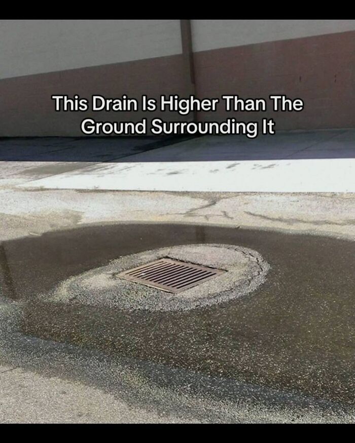 Drain positioned higher than surrounding ground causing poor drainage