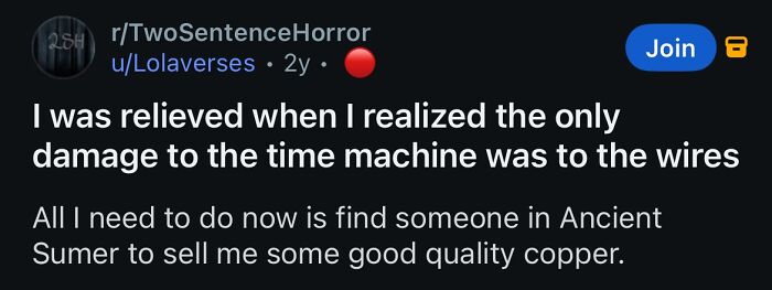 Funny image of a Reddit post about a time machine needing copper from ancient Sumer, a broken sense of humor at play.