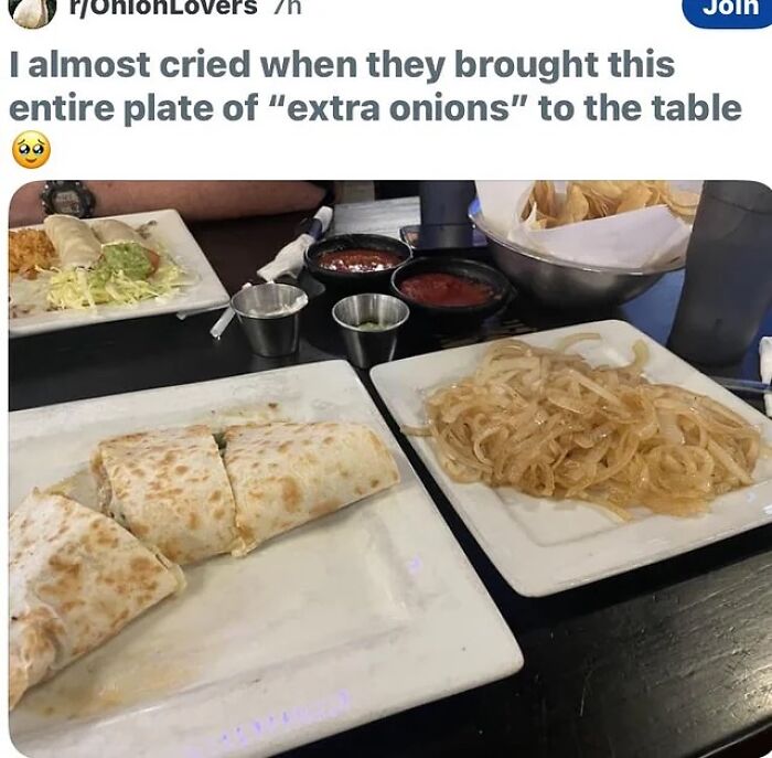 A plate of extra onions with a burrito and chips, a funny post for a broken sense of humor.