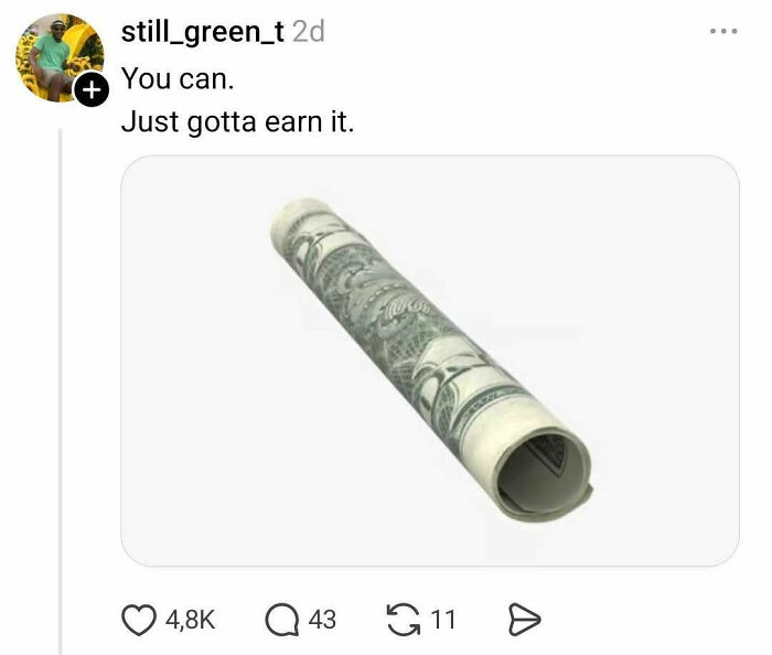 Rolled dollar bill with caption about earning it