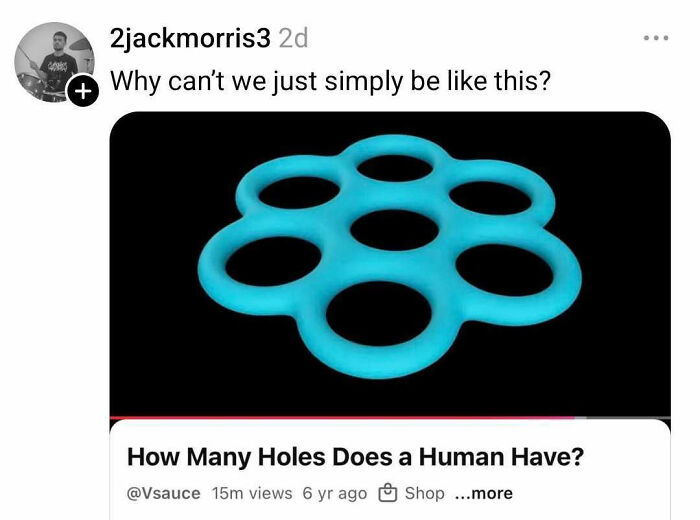 Amusing graphic showing blue object with multiple holes questioning human holes