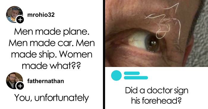 “Did A Doctor Sign His Forehead?”: 59 Times People Cracked Up The Internet With Their Comments (New Pics)