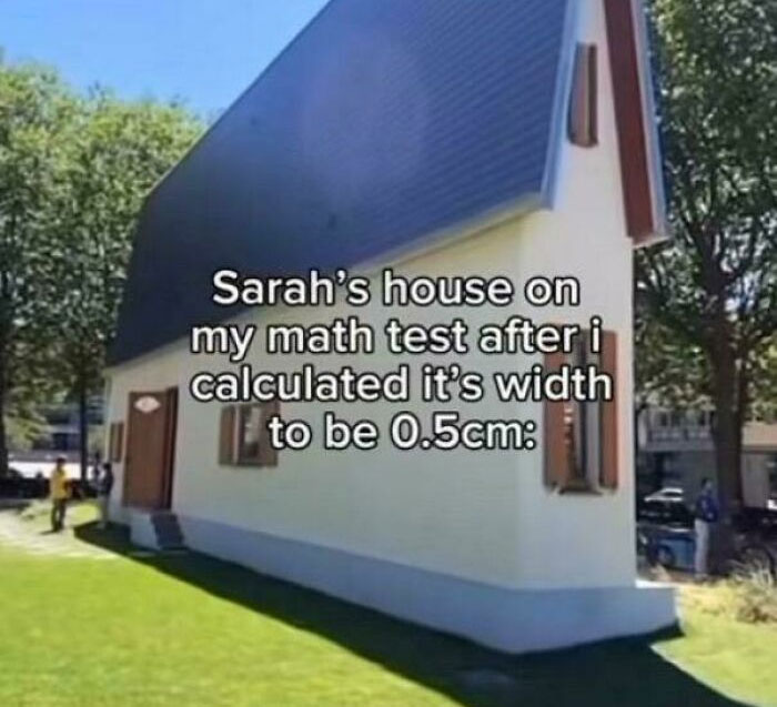 Tiny house with narrow width representing math test measurement mistake