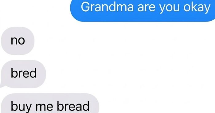 34 Hilarious Text Exchanges That Prove Some People Have Absolutely No Filter