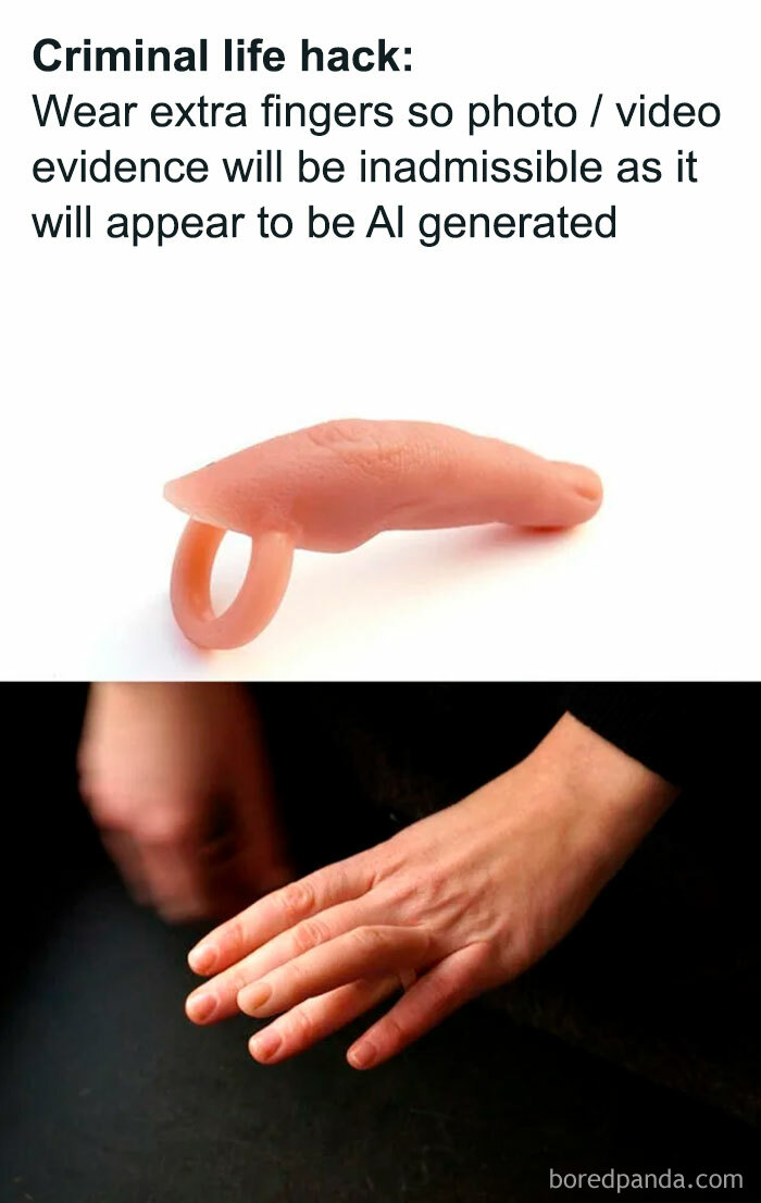 A blursed meme showing a hand wearing a silicone finger extension to appear AI-generated for a 'criminal life hack'.