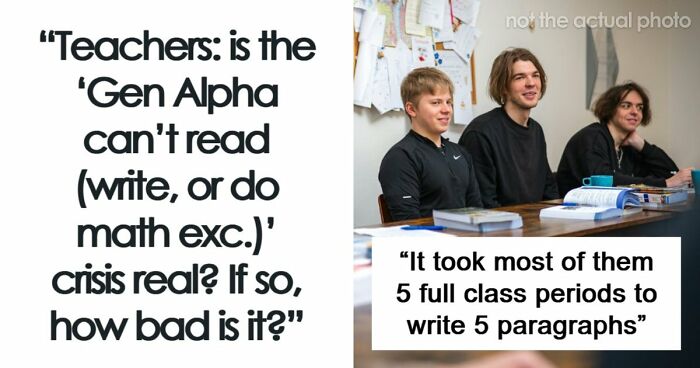 42 Examples Of Gen Alpha Showing Concerning Levels Of Illiteracy, Shared By Teachers