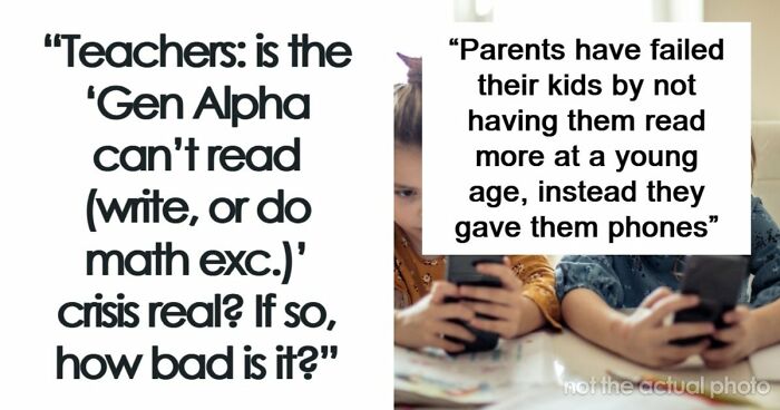 42 Examples Of Gen Alpha Showing Concerning Levels Of Illiteracy, Shared By Teachers