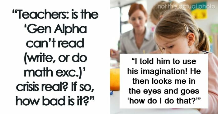 42 Examples Of Gen Alpha Showing Concerning Levels Of Illiteracy, Shared By Teachers