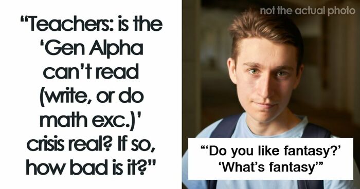 42 Examples Of Gen Alpha Showing Concerning Levels Of Illiteracy, Shared By Teachers