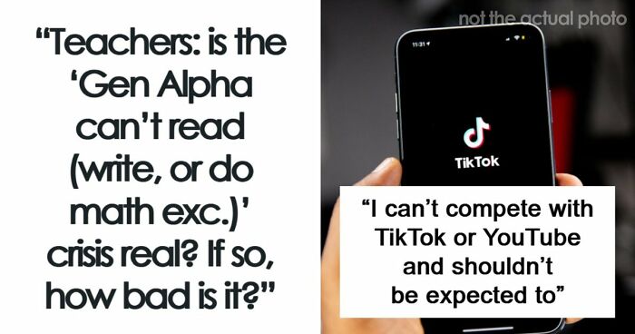 42 Examples Of Gen Alpha Showing Concerning Levels Of Illiteracy, Shared By Teachers